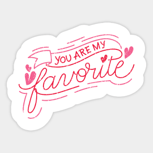 you are my favourite. Sticker